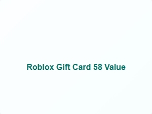 Roblox Gift Card 58 Value for Virtual Currency